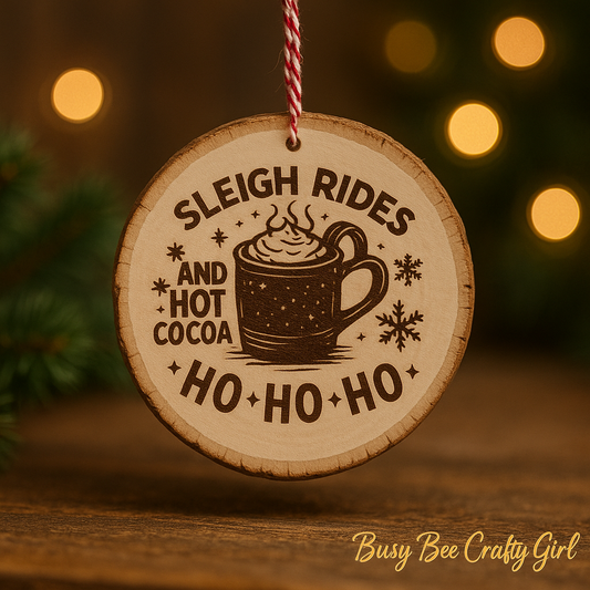 Sleigh Rides & Hot Cocoa Engraved Wooden Ornament