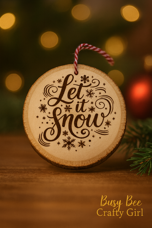 Let It Snow Engraved Wooden Ornament